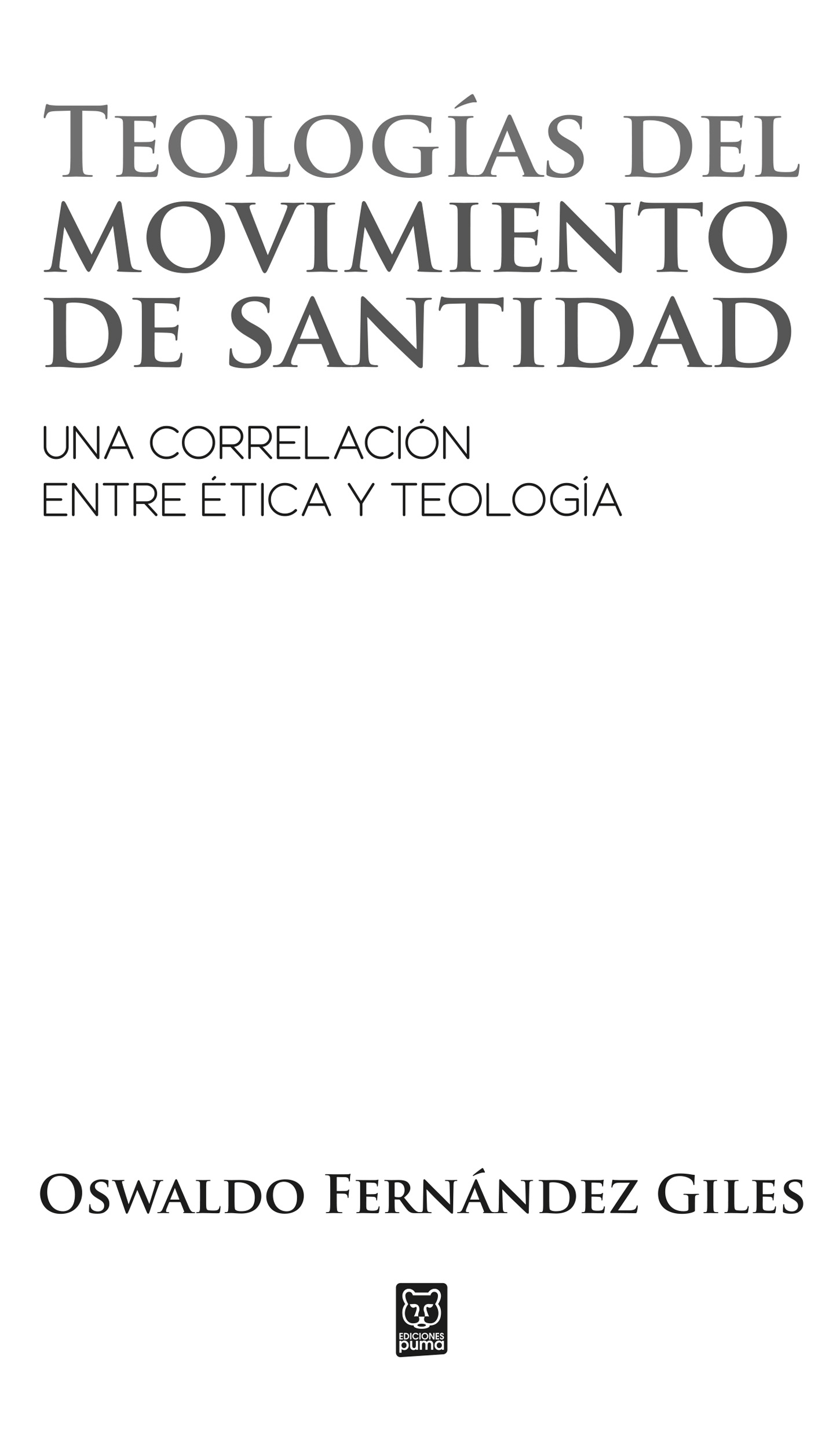 Teologías del movimiento de santidad una correlación entre ética y teología - photo 3