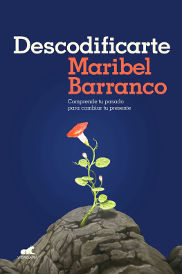 Maribel Barranco Descodificarte: Comprende tu pasado para cambiar tu presente