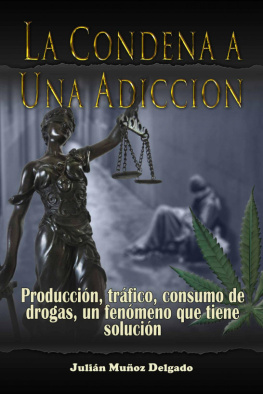 Julián Muñoz Delgado - La Condena a una Adicción
