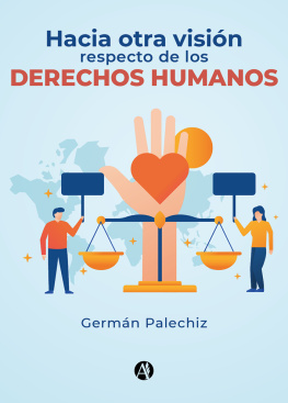 Germán Palechiz Hacia otra visión respecto de los Derechos Humanos