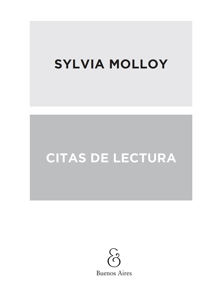 Colección dirigida por Graciela Batticuore Molloy Sylvia Citas de lectura - photo 1