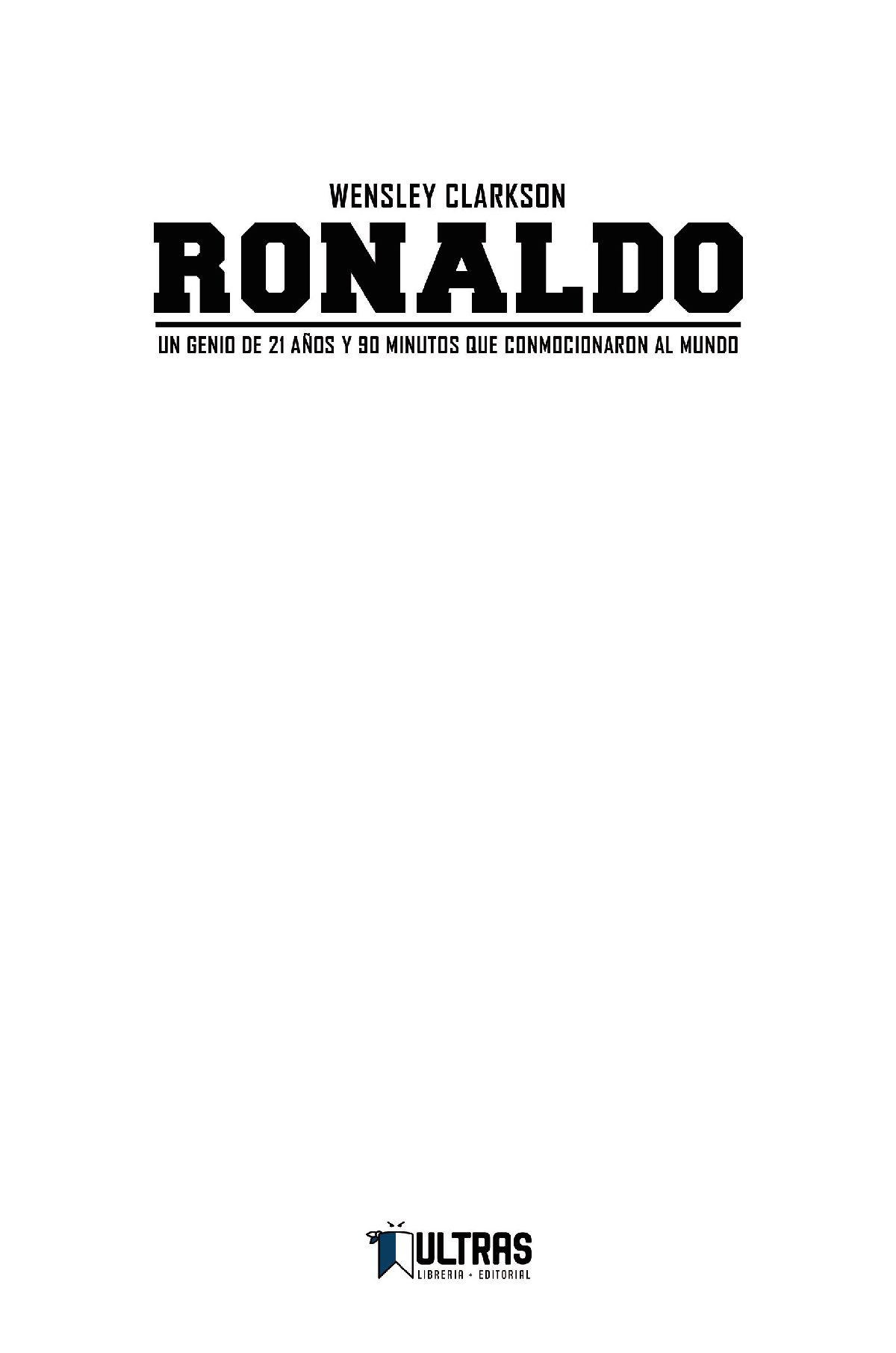 Título original Ronaldo 21 years of genius and 90 minutes that shook the world - photo 3