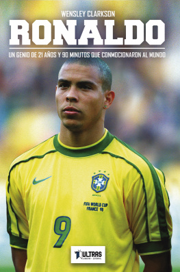 Wensley Clarkson Ronaldo: Un genio de 21 años