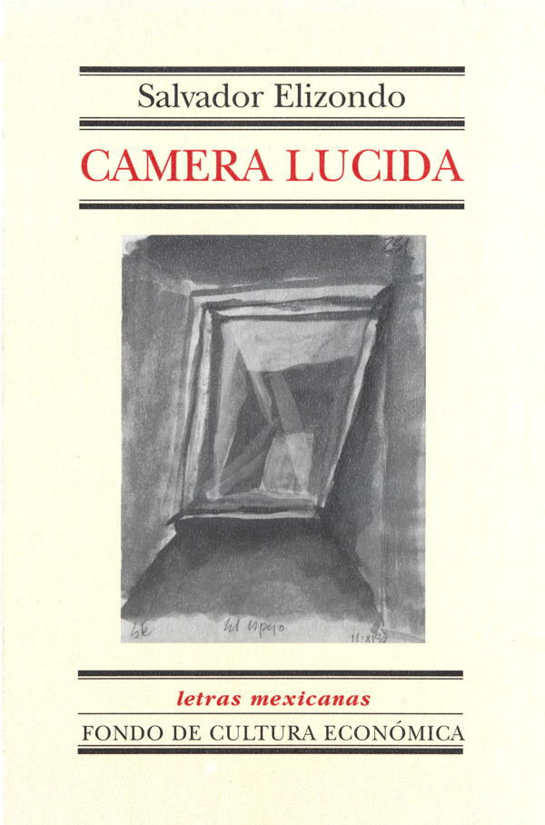 Camera lucida Salvador Elizondo Primera edición Joaquín Mortiz 1983 - photo 1