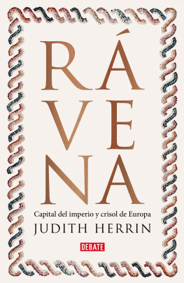 Judith Herrin Rávena: Capital del imperio, crisol de Europa