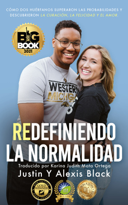 Alexis Black - Redefiniendo la Normalidad: Cómo Dos Huérfanos Superaron Las Probabilidades y Descubrieron