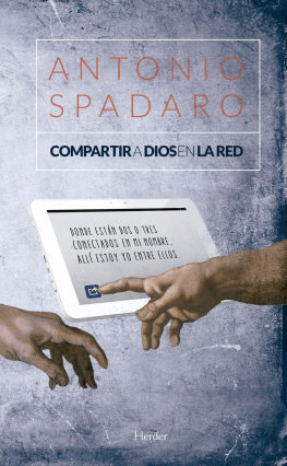 Antonio Spadaro - Compartir a Dios en la red