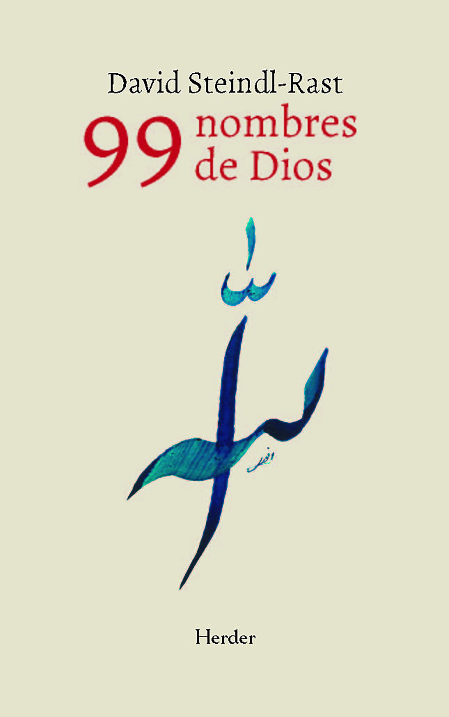 David Steindl-Rast 99 nombres de Dios Meditaciones Caligrafías de Shams - photo 1