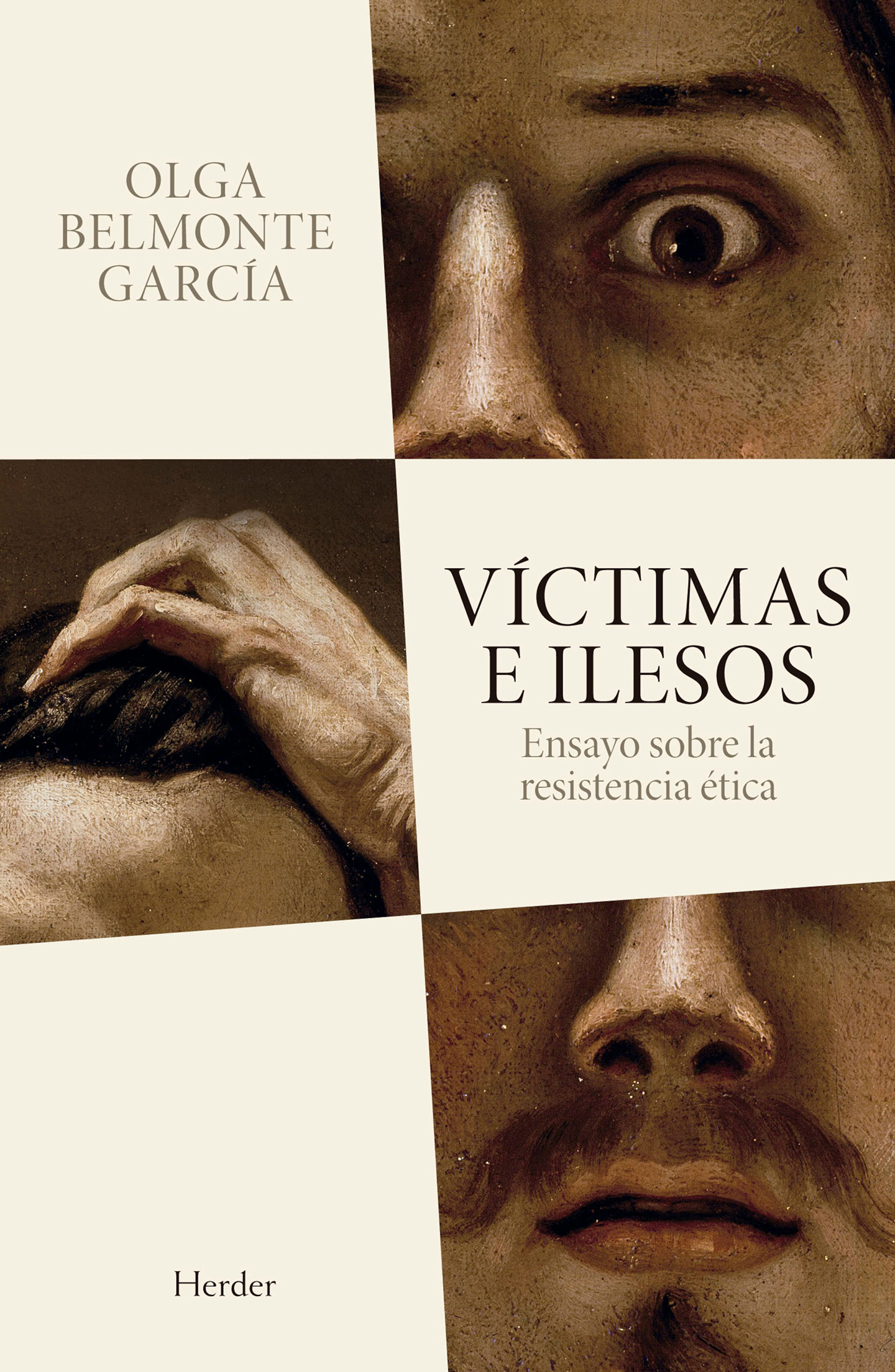 Olga Belmonte García Víctimas e ilesos Ensayo sobre la resistencia ética Herder - photo 1