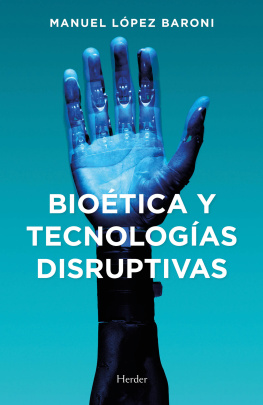 Manuel Jesús López Baroni - Bioética y tecnologías disruptivas