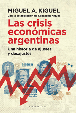 Miguel Kiguel Las crisis económicas argentinas