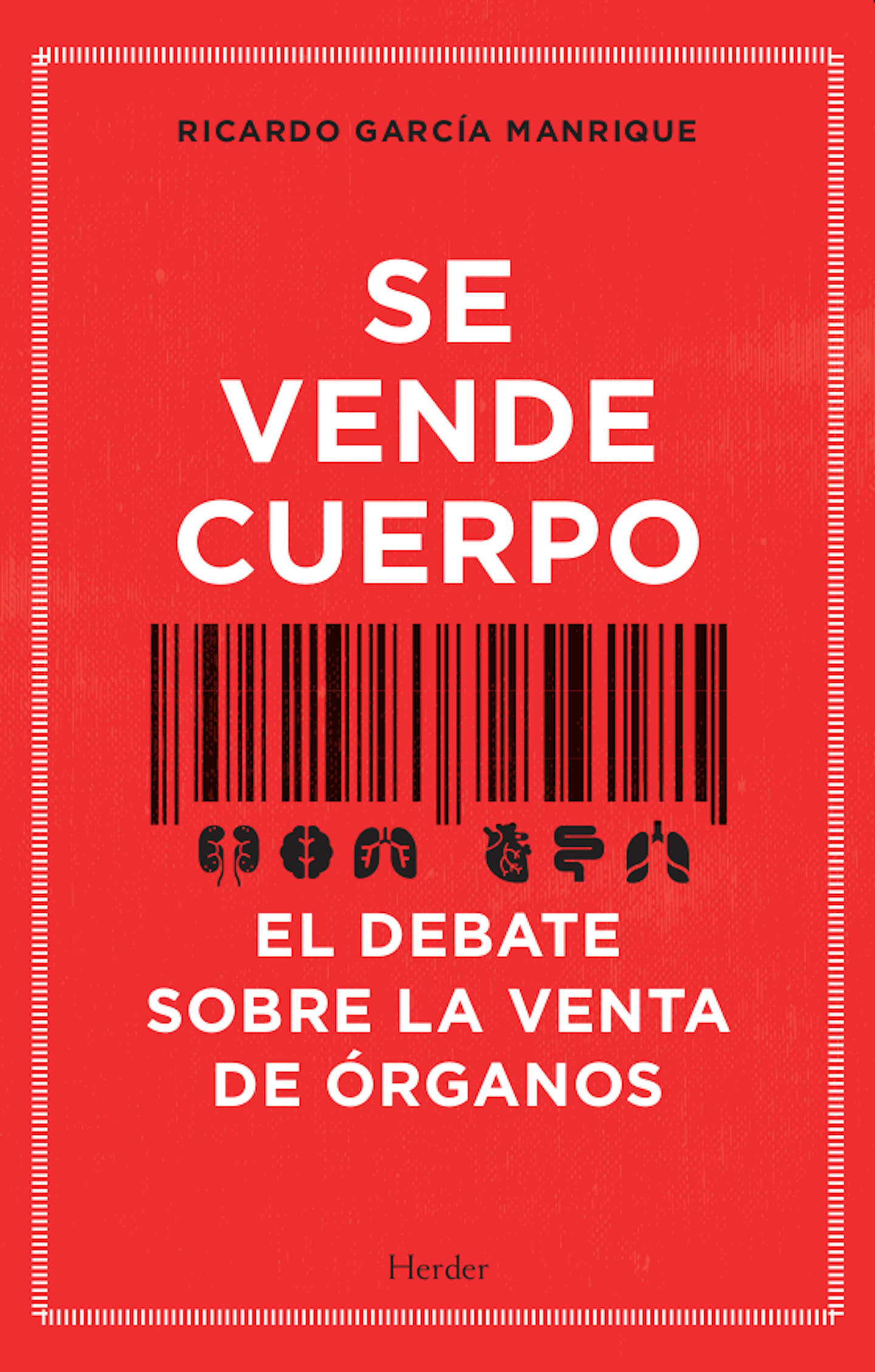 Ricardo García Manrique SE VENDE CUERPO El debate sobre la venta de órganos - photo 1