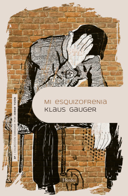 Klaus Gauger Mi esquizofrenia