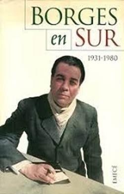 Jorge Luis Borges 1899 - 1986 Textos publicados en la revista Sur - photo 1
