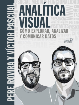 Pere Rovira Samblancat - Analítica Visual. Como Explorar, Analizar Y Comunicar Datos