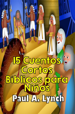 Paul A. Lynch 15 Cuentos Cortos Bíblicos para Niños