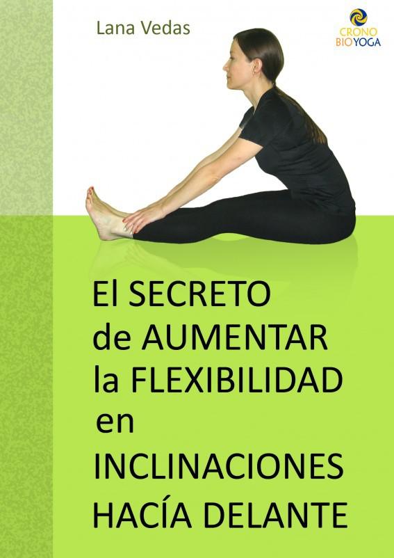 El secreto de aumentar la flexibilidad en inclinaciones hacia delante Lana - photo 1