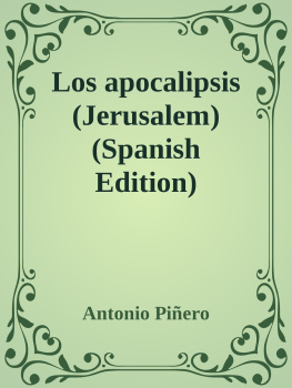 Antonio Piñero - Los apocalipsis: 45 textos apocalípticos apócrifos judíos, cristianos y gnósticos