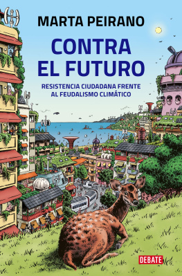 Marta Peirano - Contra el futuro. Resistencia ciudadana contra el feudalismo climático