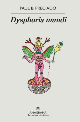 Paul B. Preciado - Dysphoria mundi (Spanish Edition)