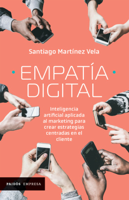 Santiago Martínez - Empatía digital: Inteligencia artificial aplicada al marketing para crear estrategias centradas en el cliente