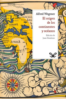 Alfred Wegener - El origen de los continentes y océanos