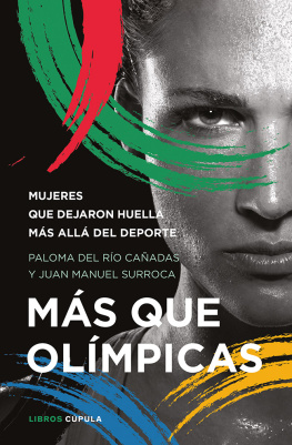 Paloma del Río Cañadas Más que olímpicas: Mujeres que dejaron huella más allá del deporte