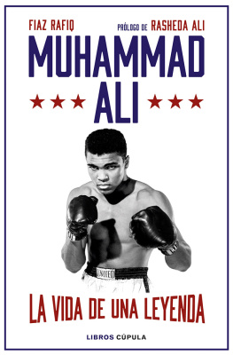Fiaz Rafiq - Muhammad Ali: La vida de una leyenda