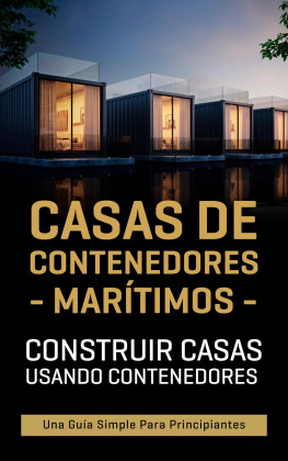 Daron Dwyer Casas de contenedores marítimos: Construir casas usando contenedores--Una guía simple para principiantes