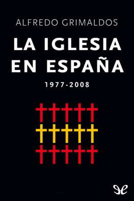 Alfredo Grimaldos - La Iglesia en España 1977-2008