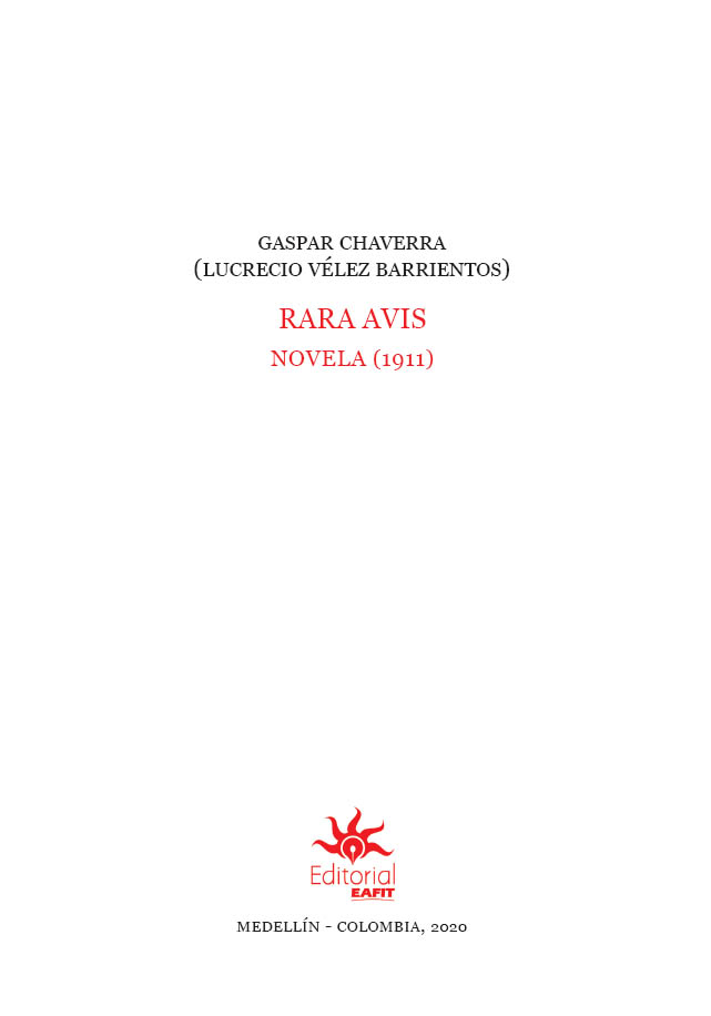 Chaverra Gaspar 1850-1925 Rara avis Gaspar Chaverra Medellín Editorial - photo 5