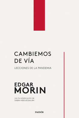 Edgar Morin Cambiemos de vía: Lecciones de la pandemia