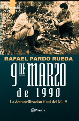 Rafael Pardo Rueda 9 de marzo de 1990