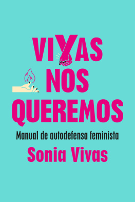 Sonia Vivas Vivas nos queremos: Manual de autodefensa feminista