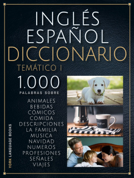 YORK Language Books - Inglés Español Diccionario Temático I: 1.000 palabras en inglés español con texto bilingüe y categorías temáticas, para aprender vocabulario en inglés más rápido