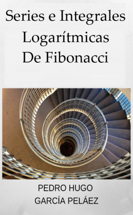 Pedro Hugo García Peláez - Series e Integrales Logarítmicas de Fibonacci