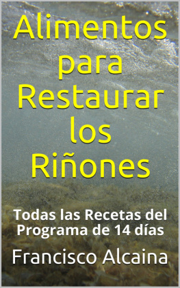 Francisco Alcaina - Alimentos para Restaurar los Riñones