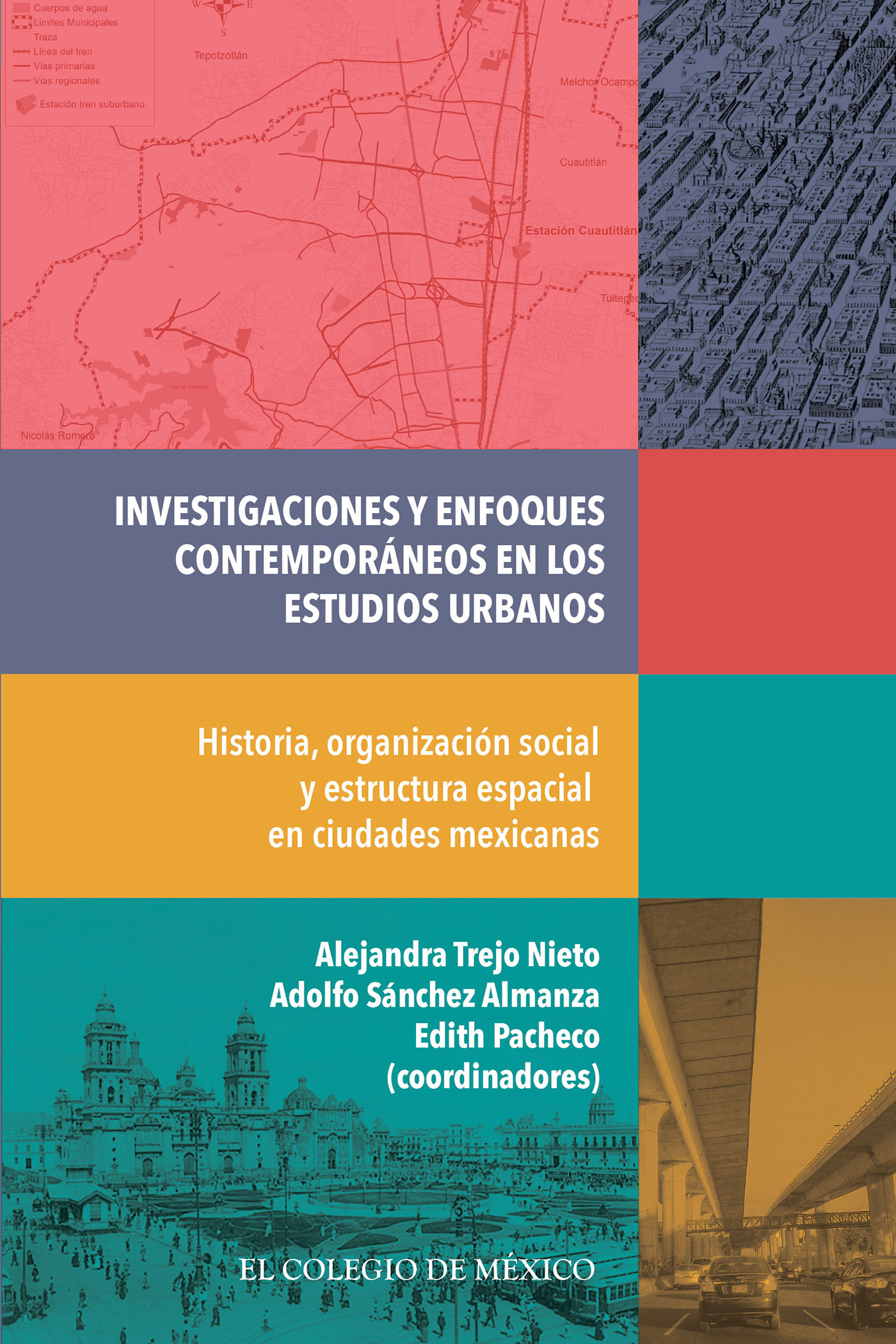Investigaciones y enfoques contemporáneos en los estudios urbanos Historia organización social y estructura espacial en ciudades mexicanas - photo 1