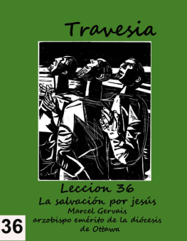 Marcel Gervais - Travesia: Lección 36--La salvación por Jesús