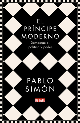 Pablo Simón - El príncipe moderno: Democracia, política y poder