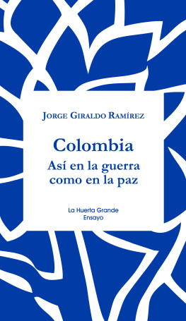 Jorge Alberto Giraldo Colombia: Así en la guerra como en la paz