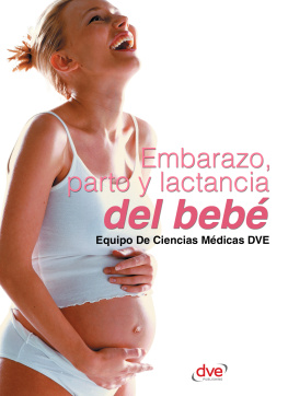 Equipo De Ciencias Médicas DVE - Embarazo, parto y lactancia del bebé