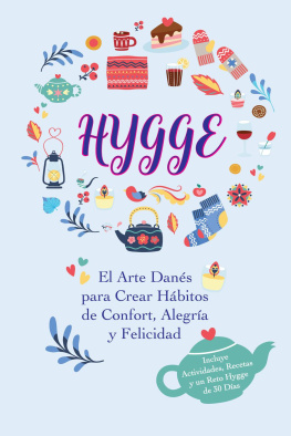 Liv Lindgren - Hygge: El Arte Danés para Crear Hábitos de Confort, Alegría y Felicidad (Incluye Actividades, Recetas y un Reto Hygge de 30 Días)