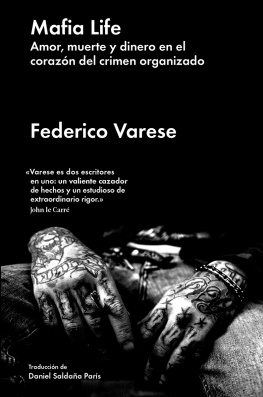 Federico Varese - Mafia Life: Amor, muerte y dinero en el corazón del crimen organizado