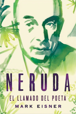 Mark Eisner Neruda: el llamado del poeta