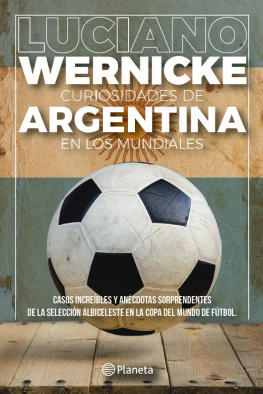 Luciano Wernicke Curiosidades de Argentina en los Mundiales