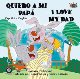 Shelley Admont Quiero a mi Papá I Love My Dad (Spanish English Bilingual Collection)
