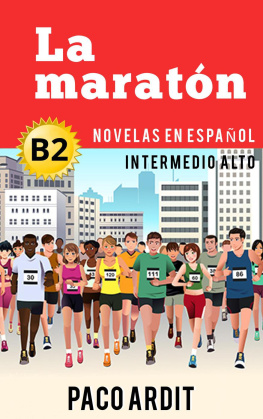 Paco Ardit - La maratón--Novelas en español nivel intermedio alto (B2)