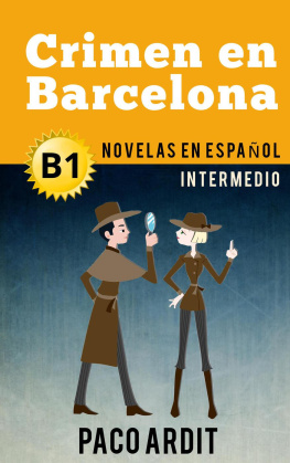 Paco Ardit - Crimen en Barcelona--Novelas en español para intermedios (B1)