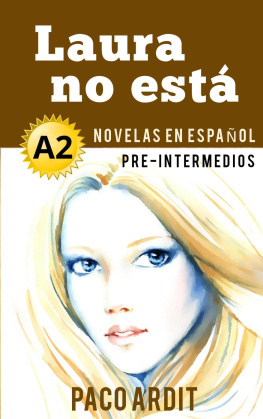 Paco Ardit Laura no está--Novelas en español para pre-intermedios (A2)